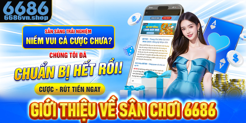 Giới thiệu về sân chơi 6686