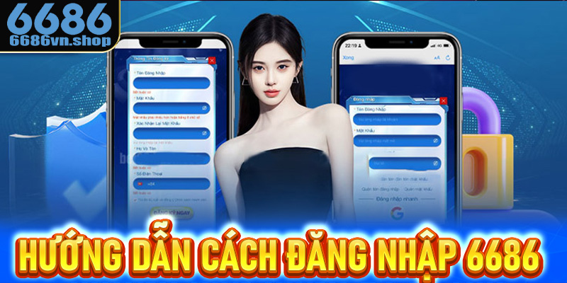 Đăng Nhập 6686 - Hướng Dẫn Cực Đơn Giản Cho Tân Thủ